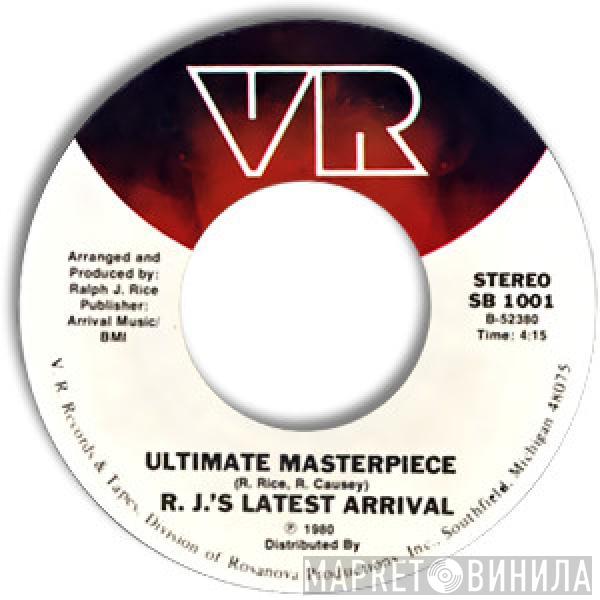  R.J.'s Latest Arrival  - Ultimate Masterpiece