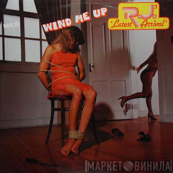  R.J.'s Latest Arrival  - Wind Me Up