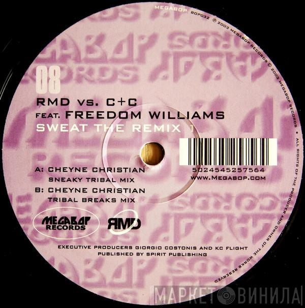 R.M.D., C + C Music Factory, Freedom Williams - Sweat The Remix 1