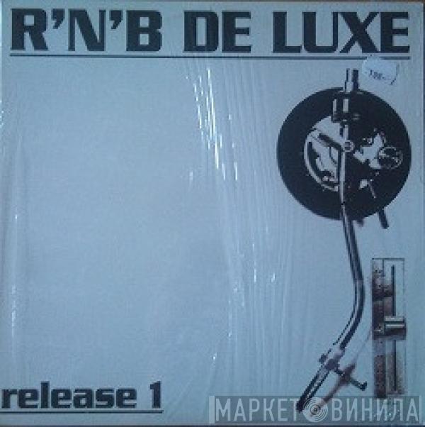  - R´N´B De Luxe - Release 1