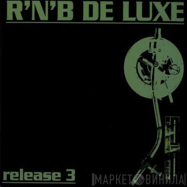  - R´N´B De Luxe - Release 3
