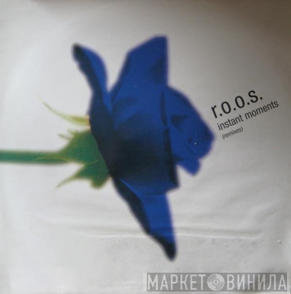 R.O.O.S. - Instant Moments (Remixes)