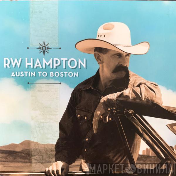 R.W. Hampton  - Austin To Boston