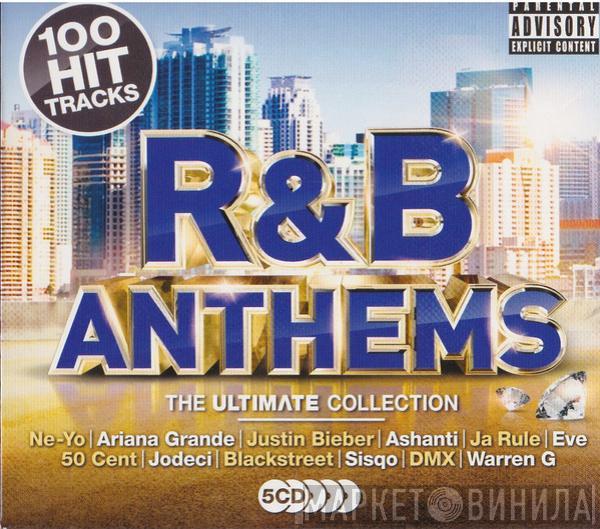  - R&B Anthems (The Ultimate Collection)