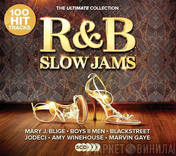  - R&B Slow Jams (The Ultimate Collection)