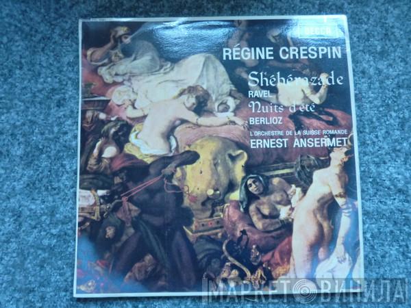 Régine Crespin, Maurice Ravel, Hector Berlioz, L'Orchestre De La Suisse Romande, Ernest Ansermet - Shéhérazade / Nuits D'Été