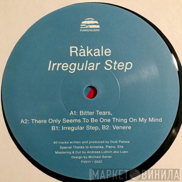 Ràkale  - Irregular Step