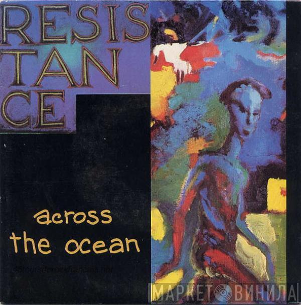 Résistance - Across The Ocean