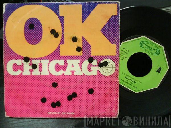  Résonance  - O.K. Chicago / Yellow Train