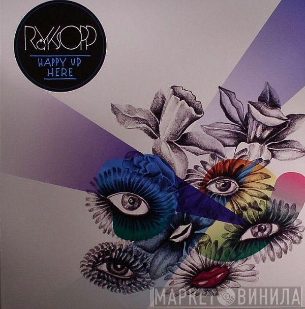 Röyksopp - Happy Up Here