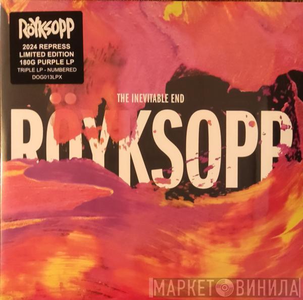  Röyksopp  - The Inevitable End