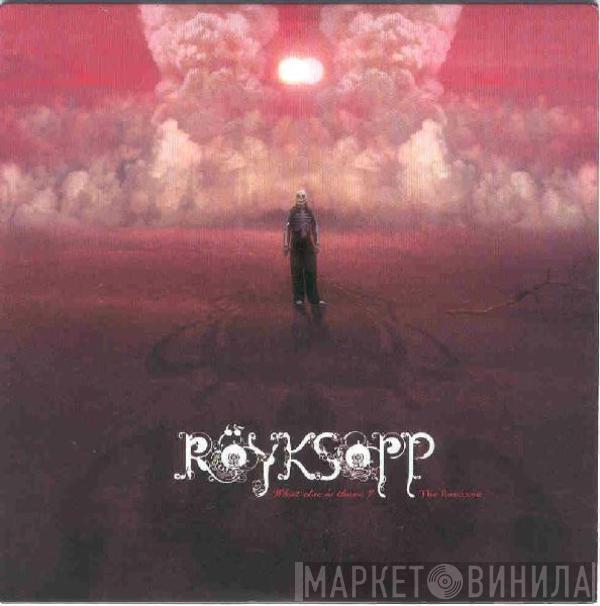  Röyksopp  - What Else Is There? (The Remixes)