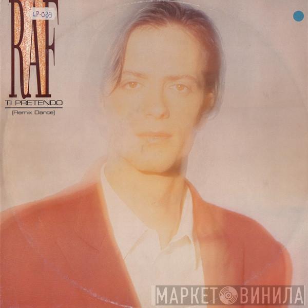 RAF  - Ti Pretendo