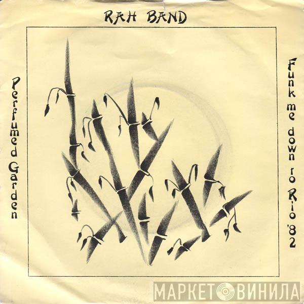 RAH Band - Perfumed Garden / Funk Me Down To Rio '82