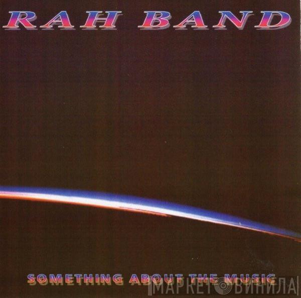  RAH Band  - Something About The Music