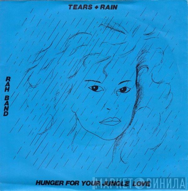 RAH Band - Tears And Rain / Hunger For Your Jungle Love