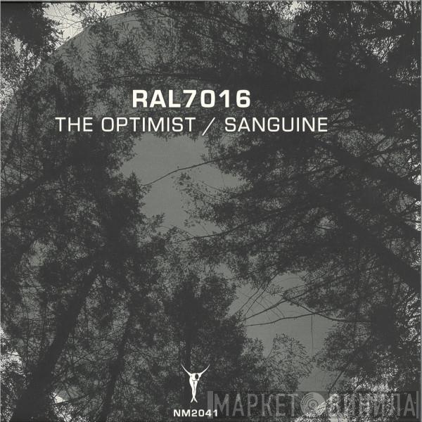 RAL7016 - The Optimist / Sanguine