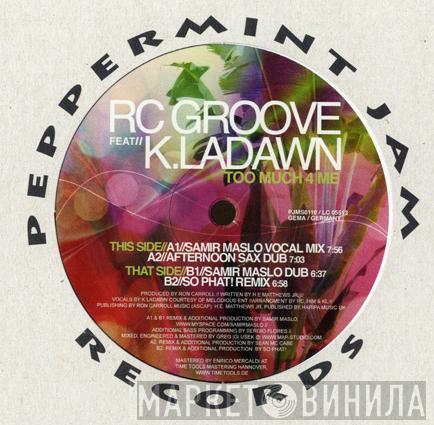 RC Groove, K. Ladawn - Too Much 4 Me