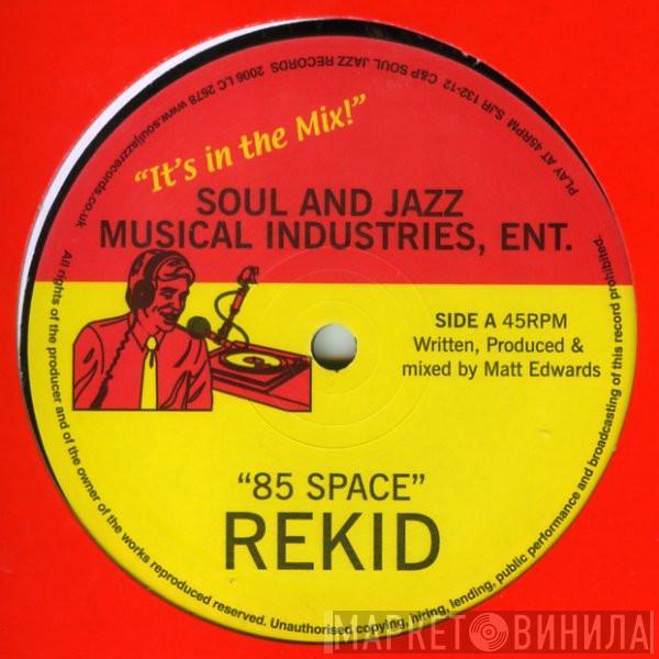 REKID - 85 Space / Retroactive