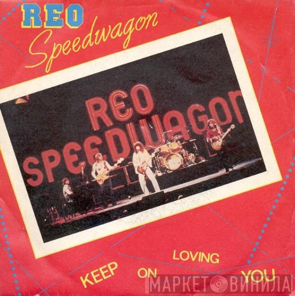  REO Speedwagon  - Keep On Loving You
