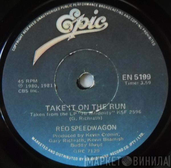  REO Speedwagon  - Take It On The Run