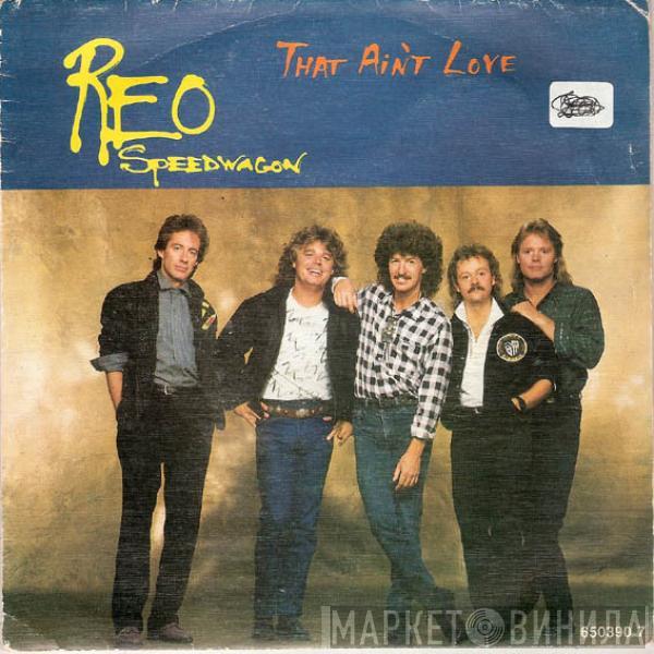 REO Speedwagon - That Ain't Love