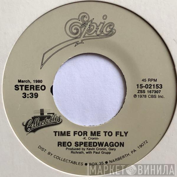 REO Speedwagon - Time For Me To Fly / Keep On Loving You