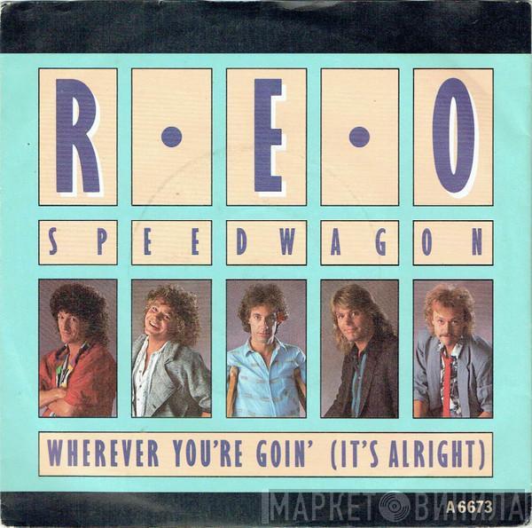 REO Speedwagon - Wherever You're Goin' (It's Alright)