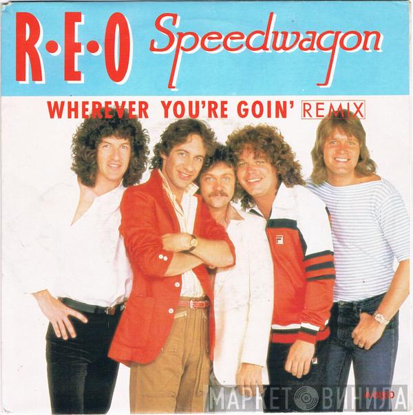 REO Speedwagon - Wherever You're Goin' (Remix)