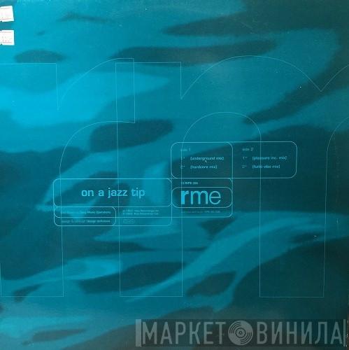RME  - On A Jazz Tip