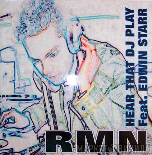 RMN, Edwin Starr - Hear That Dj Play