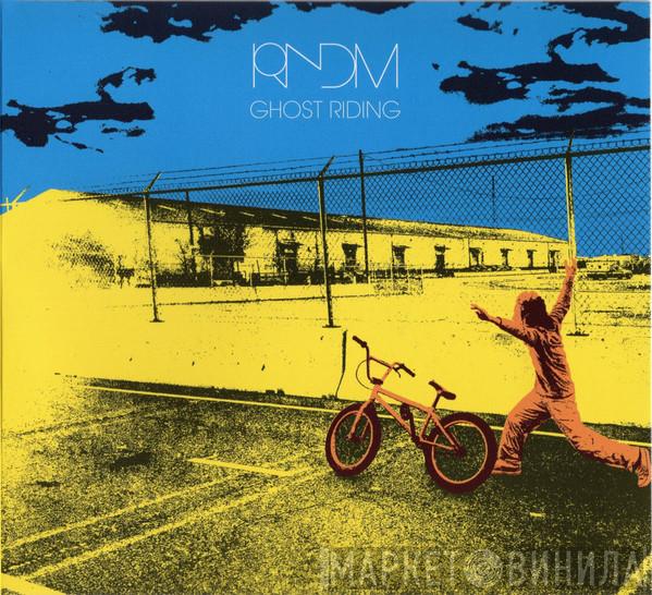 RNDM  - Ghost Riding