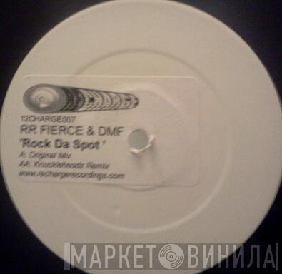 RR Fierce, DMF - Rock Da Spot