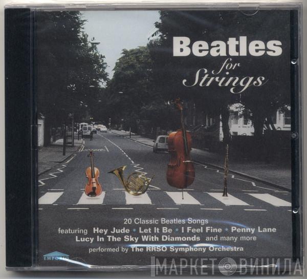 RRSO Symphony Orchestra - Beatles For Strings