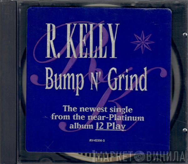  R. Kelly  - Bump N' Grind