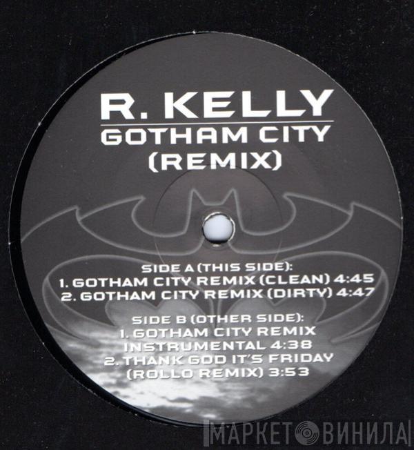 R. Kelly - Gotham City (Remix)