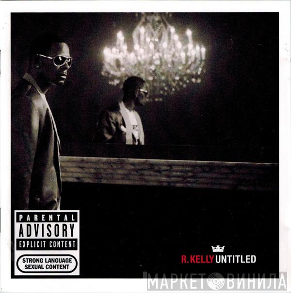 R. Kelly - Untitled