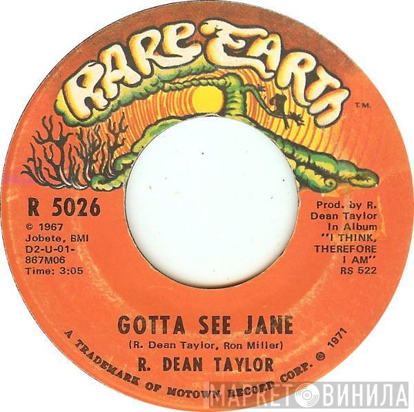 R. Dean Taylor - Gotta See Jane