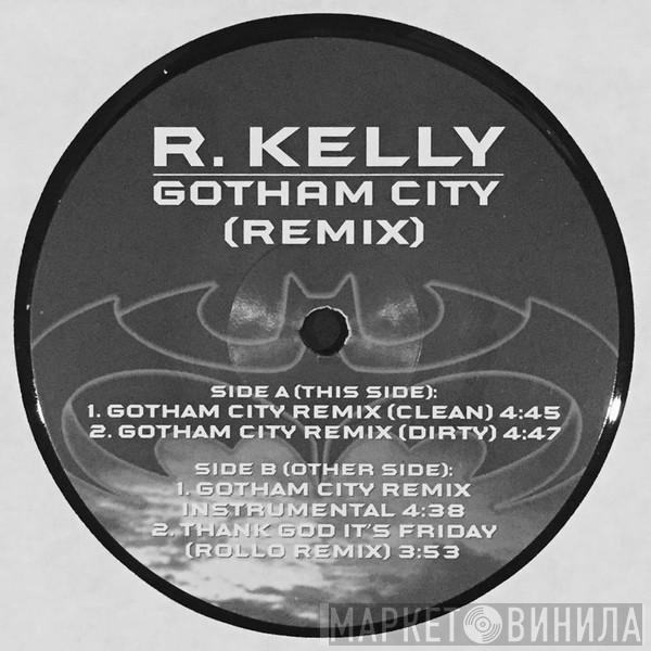  R. Kelly  - Gotham City (Remix)