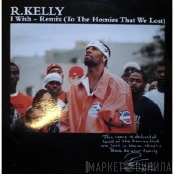  R. Kelly  - I Wish - Remix