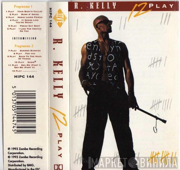  R. Kelly  - 12 Play