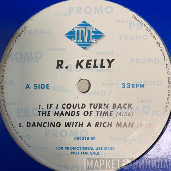 R. Kelly - If I Could Turn Back The Hands Of Time