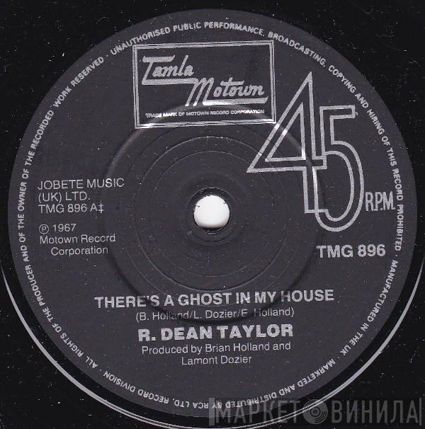  R. Dean Taylor  - There's A Ghost In My House