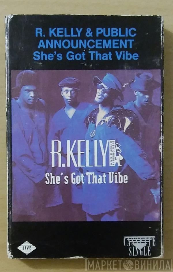  R. Kelly  - She's Got That Vibe