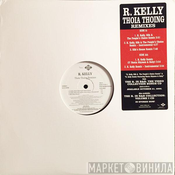 R. Kelly - Thoia Thong (Remixes)