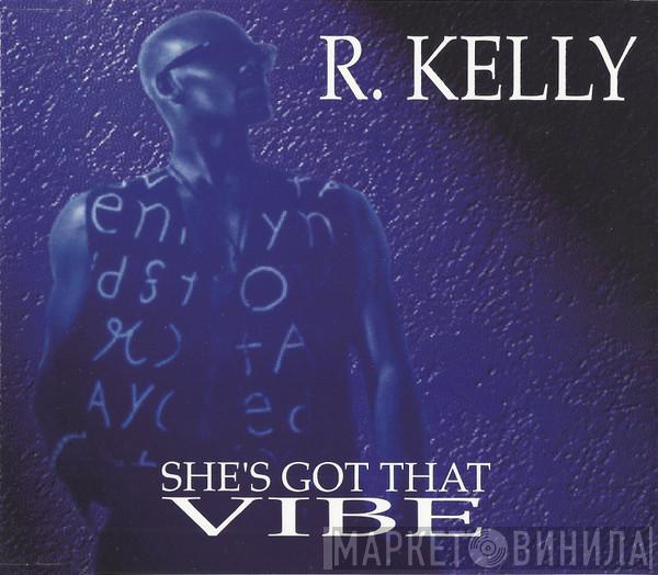 R. Kelly - She's Got That Vibe