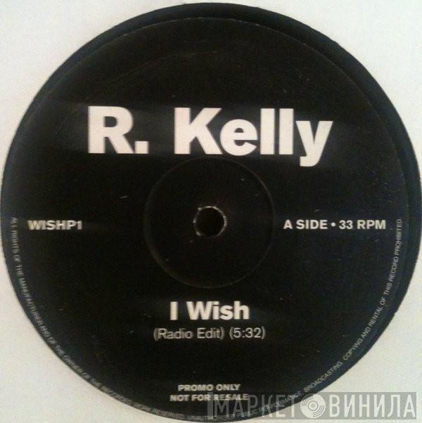 R. Kelly - I Wish