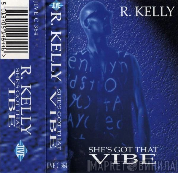 R. Kelly - She's Got That Vibe