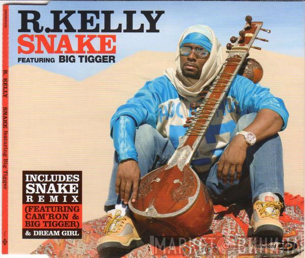 R. Kelly, Big Tigger - Snake
