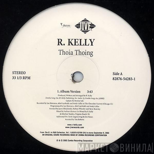 R. Kelly - Thoia Thoing